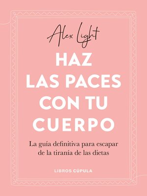 cover image of Haz las paces con tu cuerpo